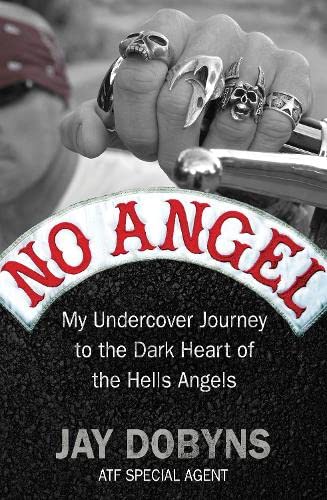 Stock image for No Angel: My Undercover Journey to the Dark Heart of the Hells Angels for sale by WorldofBooks