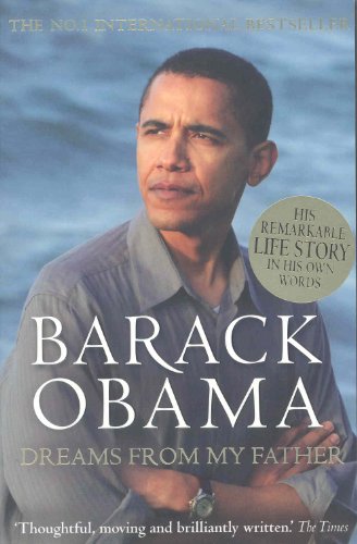 Dreams from My Father: A Story of Race and Inheritance - President Barack Obama