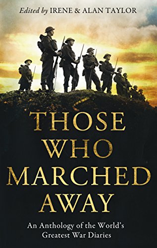 Stock image for Those Who Marched Away: An Anthology of the World's Greatest War Diaries for sale by WorldofBooks