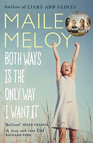 Stock image for Both Ways Is the Only Way I Want It. Maile Meloy for sale by ThriftBooks-Dallas