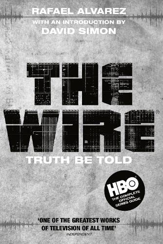 9781847675989: The Wire: Truth Be Told