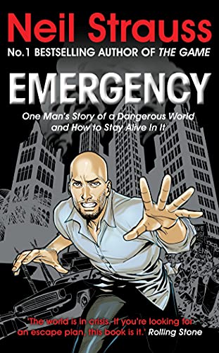 Stock image for Emergency: One Man's Story of a Dangerous World, and How to Stay Alive in It. Neil Strauss for sale by HPB-Diamond
