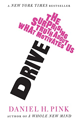 9781847677686: Drive: The Surprising Truth About What Motivates Us