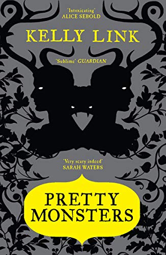 9781847677846: Pretty Monsters: Kelly Link