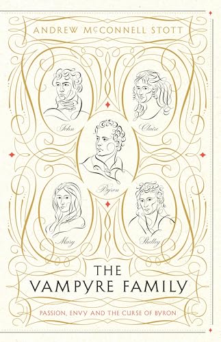 Beispielbild fr The Vampyre Family: Passion, Envy and The Curse of Byron zum Verkauf von WorldofBooks