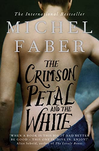 Stock image for The Crimson Petal And The White for sale by AwesomeBooks