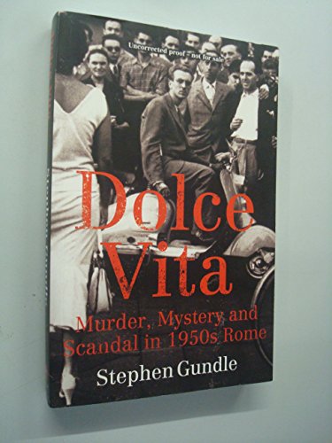 9781847679291: Death and the Dolce Vita: The Dark Side of Rome in the 1950s