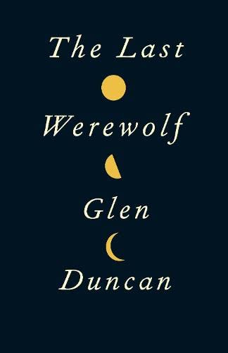 Beispielbild fr The Last Werewolf (The Last Werewolf 1) zum Verkauf von WorldofBooks