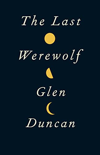 9781847679444: The Last Werewolf (The Last Werewolf 1)