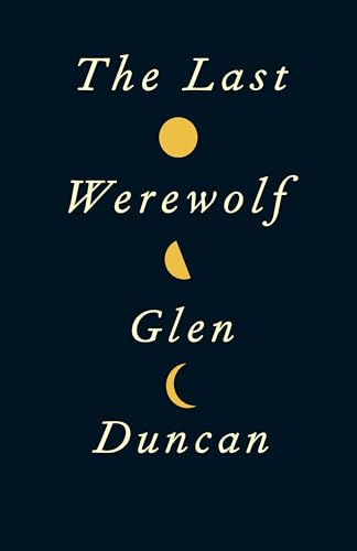 9781847679451: The Last Werewolf (The Last Werewolf 1)