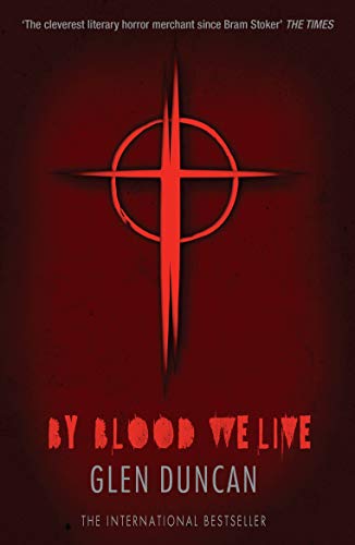 Beispielbild fr By Blood We Live (The Last Werewolf 3) (The Last Werewolf Trilogy) zum Verkauf von WorldofBooks