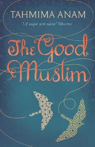 Imagen de archivo de The Good Muslim >>>> A SUPERB SIGNED, DATED & LOCATED UK 1ST EDITION - 1ST PRINTING HARDBACK <<<< a la venta por Zeitgeist Books