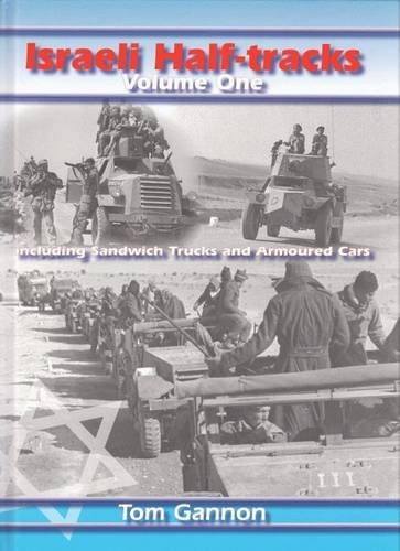 Stock image for Israeli Half-Tracks, Vol. 1: Including Sandwich Trucks and Armoured Cars for sale by Sunshine State Books