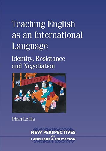 Stock image for Teaching English as an International Language: Identity, Resistance and Negotiation (New Perspectives on Language and Education, 7) for sale by -OnTimeBooks-
