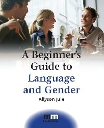 Beispielbild fr A Beginner's Guide to Language and Gender (MM Textbooks) zum Verkauf von WorldofBooks