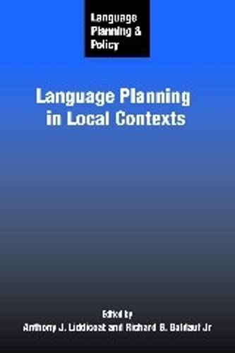 Stock image for Language Planning and Policy : Language Planning in Local Contexts : (Language Planning and Policy) for sale by Asano Bookshop