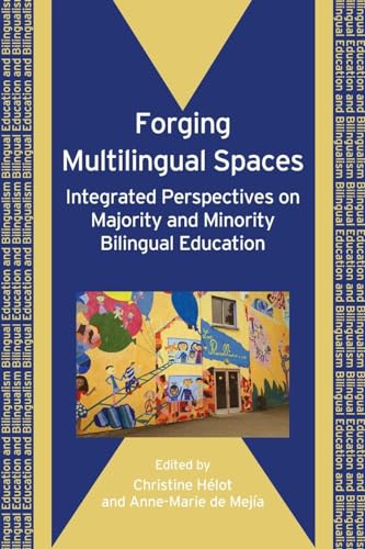 Stock image for Forging Multilingual Spaces Integrating Perspectives on Majority and Minority Bilingual Education Bilingual Education and Bilingualism Integrated 68 Bilingual Education Bilingualism for sale by PBShop.store US