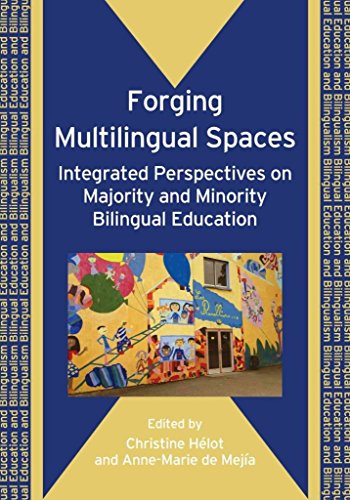 9781847690760: Forging Multilingual Spaces: Integrated Perspectives on Majority and Minority Bilingual Education