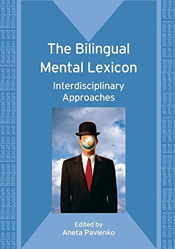 Stock image for The Bilingual Mental Lexicon: Interdisciplinary Approaches (Bilingual Education Bilingualism, 70) for sale by Blue Vase Books