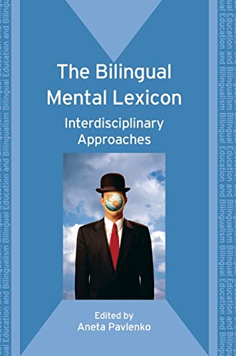 Imagen de archivo de The Bilingual Mental Lexicon: Interdisciplinary Approaches (Bilingual Education and Bilingualism) a la venta por Books Puddle