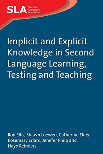 Imagen de archivo de Implicit and Explicit Knowledge in Second Language Learning, Testing and Teaching a la venta por Better World Books Ltd