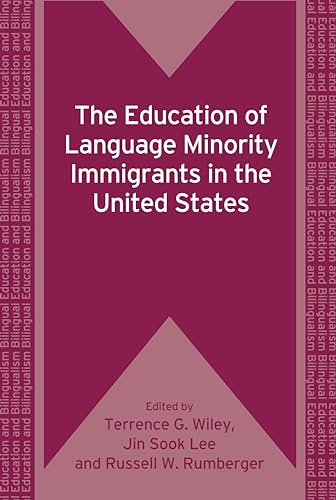 Beispielbild fr The Education of Language Minority Immigrants in the United States (Bilingual Education and Bilingualism): 74 (Bilingual Education & Bilingualism) zum Verkauf von WorldofBooks
