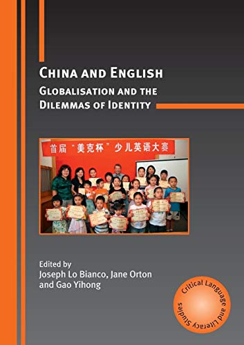 Stock image for China and English: Globalisation and the Dilemmas of Identity (Critical Language and Literacy Studies): 6 for sale by Anybook.com