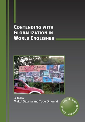Beispielbild fr Contending with Globalization in World Englishes (Critical Language and Literacy Studies): 9 zum Verkauf von WeBuyBooks