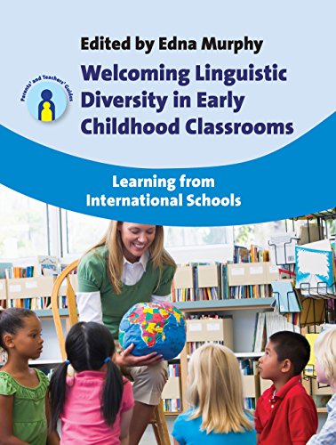 9781847693471: Welcoming Linguistic Diversity in Early Childhood Classrooms: Learning from International Schools: 13 (Parents' and Teachers' Guides)