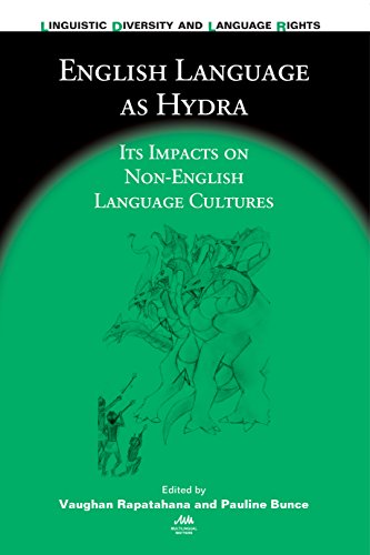 Stock image for English Language as Hydra: Its Impacts on Non-English Language Cultures (Linguistic Diversity and Language Rights, 9) for sale by HPB-Red