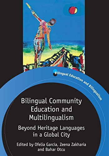 Stock image for Bilingual Community Education and Multilingualism: Beyond Heritage Languages in a Global City (Bilingual Education & Bilingualism, 89) for sale by BooksRun