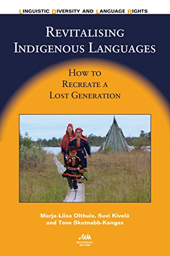 9781847698889: Revitalising Indigenous Languages: How to Recreate a Lost Generation (Linguistic Diversity and Language Rights, 10)