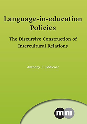 9781847699138: Language-In-Education Policies: The Discursive Construction of Intercultural Relations (153) (Multilingual Matters)
