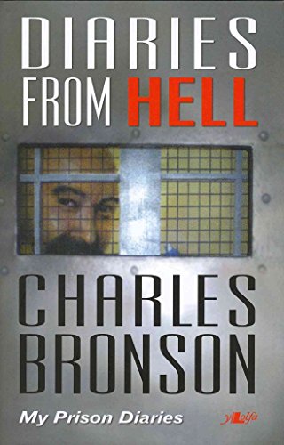 Beispielbild fr Diaries from Hell: Charles Bronson - My Prison Diaries zum Verkauf von WorldofBooks