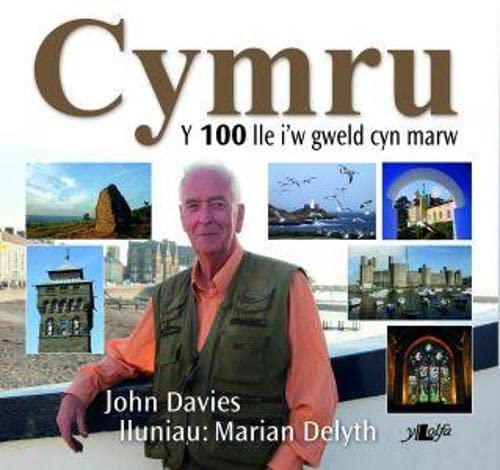 Stock image for Cymru; Y 100 lle i'w gweld cyn marw for sale by Ystwyth Books