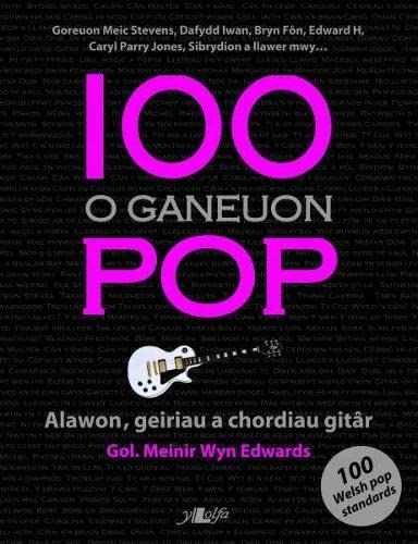 Imagen de archivo de 100 O Ganeuon Pop / 100 Welsh Pop Standards a la venta por WorldofBooks