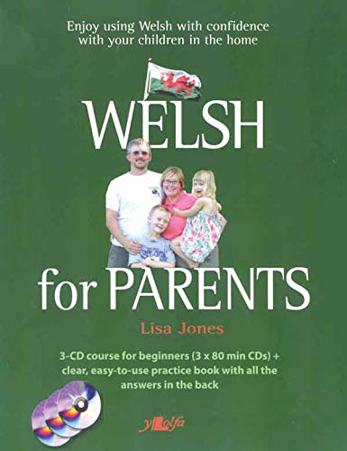 9781847713599: Welsh for Parents: Learn Everyday Welsh for the Family Home (3 Audio CD course + practice book. Beginners and intermediate Welsh learners)