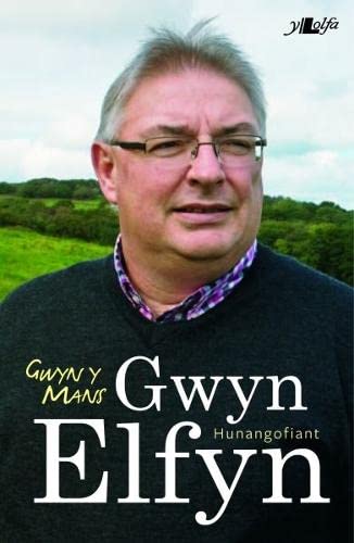 Beispielbild fr Gwyn Y Mans - Hunangofiant Gwyn Elfyn zum Verkauf von WorldofBooks