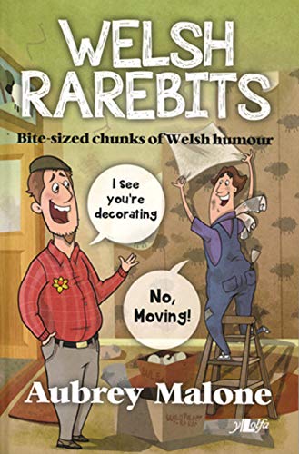 Beispielbild fr Welsh Rarebits: Bite-sized Chunks of Welsh Humour zum Verkauf von WorldofBooks