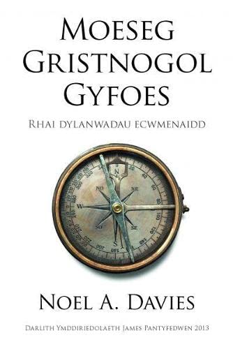 Stock image for Moeseg Gristnogol Gyfoes - Rhai Dylanwadau Ecwmenaidd for sale by Revaluation Books