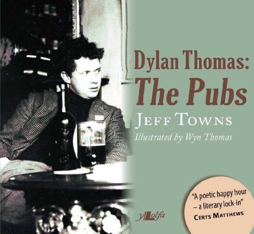 9781847716934: Dylan Thomas: The Pubs [Idioma Ingls]