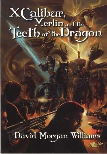 Beispielbild fr Xcalibur, Merlin and the Teeth of the Dragon zum Verkauf von Better World Books