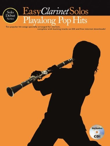 9781847720429: Solo Debut Series Easy Clarinet Solos Playalong Pop Hits (Book/Cd) C