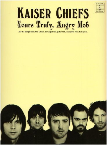 9781847720481: Kaiser Chiefs: Yours Truly, Angry Mob (TAB)