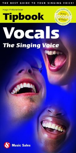 TIPBOOK: VOCALS - THE SINGING VOICE LIVRE SUR LA MUSIQUE (9781847720733) by PINKSTERBOER HUGO (