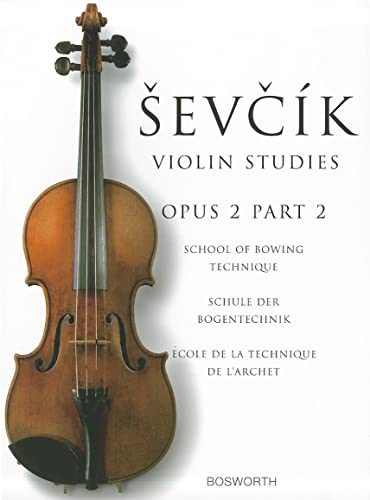 Stock image for School Of Bowing Technique Opus 2 Part 2. The Original Sevcik Violin Studies for sale by WorldofBooks
