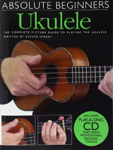 Beispielbild fr Absolute Beginners Ukulele (Book And Cd) Uke Book/Cd zum Verkauf von WorldofBooks