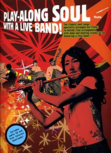 9781847722881: Play-Along Soul With A Live Band! Flute (Book And Cd) Flt Book/Cd (Play Along Soul With Live Band)