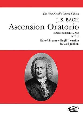 Stock image for Ascension Oratorio - Vocal Score (Novello Choral Edition) for sale by Reuseabook