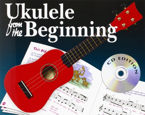 Beispielbild fr Ukulele From The Beginning Uke Book/Cd: Gcea Tuning zum Verkauf von WorldofBooks